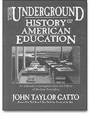 cover of Gatto book Underground History of American Education